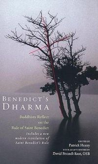 Cover image for Benedict's Dharma: Buddhists Reflect on the Rule of Saint Benedict