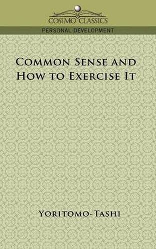Cover image for Common Sense and How to Exercise It