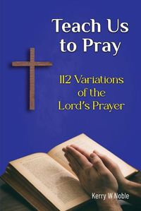 Cover image for Teach Us to Pray