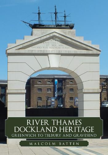 Cover image for River Thames Dockland Heritage: Greenwich to Tilbury and Gravesend