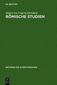 Cover image for Roemische Studien: Geschichtsbewusstsein - Zeitalter Der Gracchen - Krise Der Republik