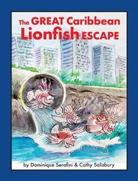 Cover image for The Great Caribbean Lionfish Escape