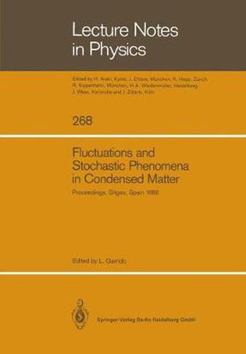 Cover image for Fluctuations and Stochastic Phenomena in Condensed Matter: Proceedings of the Sitges Conference on Statistical Mechanics, Sitges, Barcelona/Spain, May 26-30, 1986