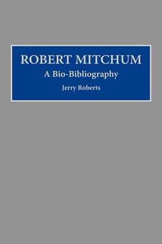 Robert Mitchum: A Bio-Bibliography