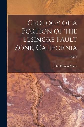 Cover image for Geology of a Portion of the Elsinore Fault Zone, California; No.43