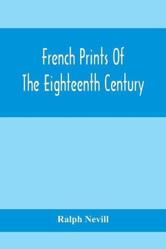 Cover image for French Prints Of The Eighteenth Century