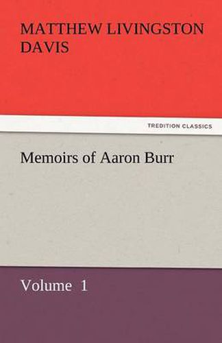 Cover image for Memoirs of Aaron Burr