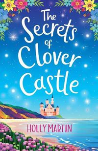 Cover image for The Secrets of Clover Castle: Previously published as Fairytale Beginnings