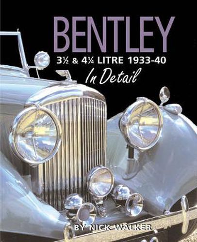 Bentley 3-1/2 and 4-1/4 Litre in Detail 1933-40