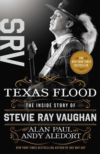 Cover image for Texas Flood: The Inside Story of Stevie Ray Vaughan