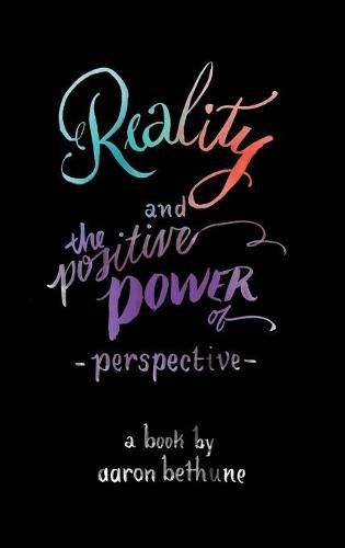 Cover image for Reality and The Positive Power of Perspective