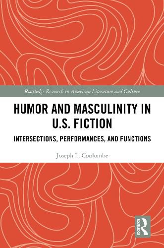 Cover image for Humor and Masculinity in U.S. Fiction