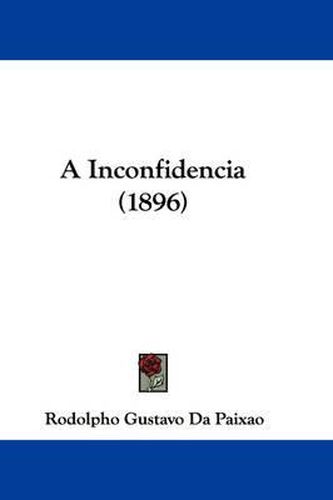 Cover image for A Inconfidencia (1896)