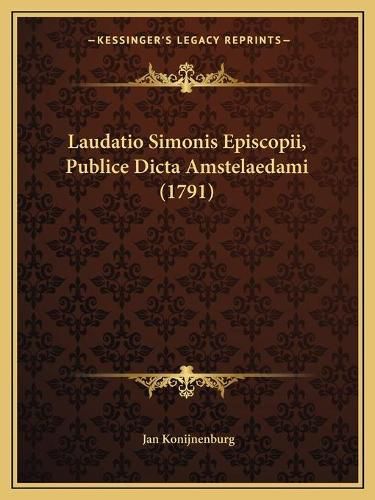 Laudatio Simonis Episcopii, Publice Dicta Amstelaedami (1791)