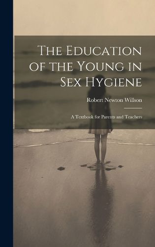 The Education of the Young in Sex Hygiene