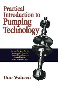 Cover image for Practical Introduction to Pumping Technology