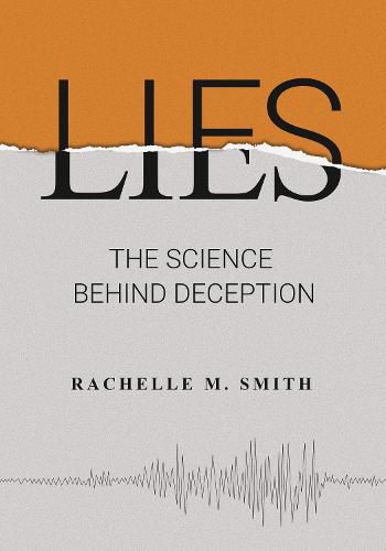 Cover image for Lies: The Science behind Deception