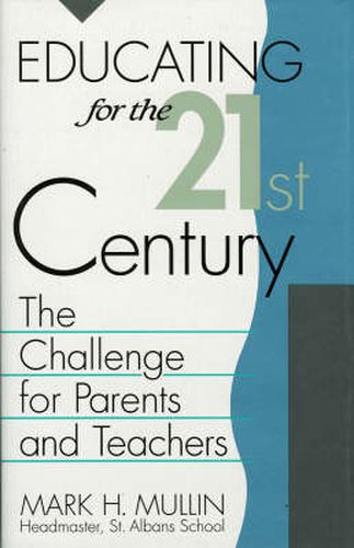 Cover image for Educating for the 21st Century: The Challenge for Parents and Teachers