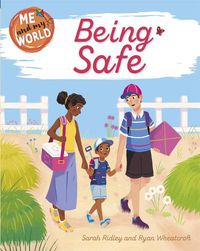 Cover image for Me and My World: Being Safe