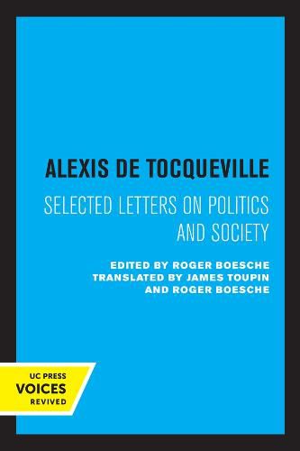 Cover image for Alexis de Tocqueville: Selected Letters on Politics and Society