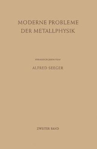 Cover image for Moderne Probleme Der Metallphysik: Zweiter Band Chemische Bindung in Kristallen Und Ferromagnetismus