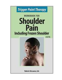 Cover image for Trigger Point Therapy for Shoulder Pain including Frozen Shoulder: (Second Edition)