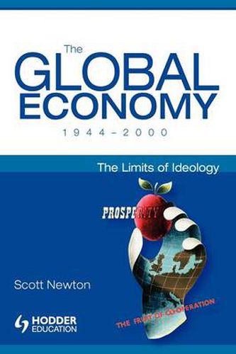 Cover image for The Global Economy 1944-2000: The Limits of Ideology