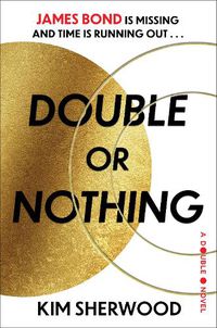 Cover image for Double or Nothing: A Double O Novel