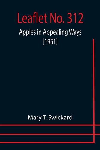 Cover image for Leaflet No. 312: Apples in Appealing Ways [1951]