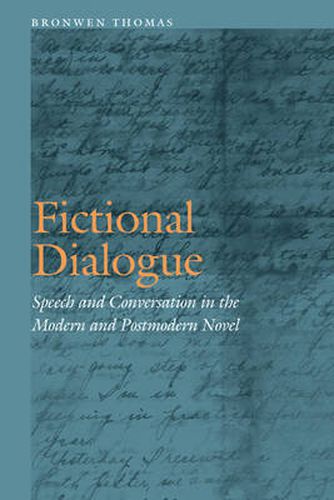 Cover image for Fictional Dialogue: Speech and Conversation in the Modern and Postmodern Novel