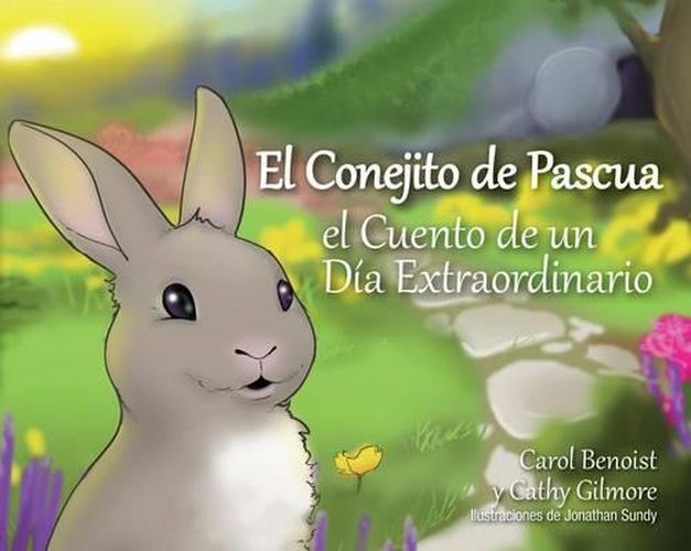 El Conejito de Pascua: El Cuento de Un Dia Extraordinario