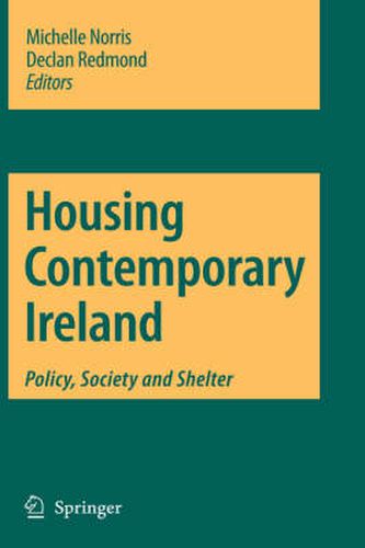 Housing Contemporary Ireland: Policy, Society and Shelter