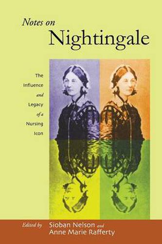 Cover image for Notes on Nightingale: The Influence and Legacy of a Nursing Icon