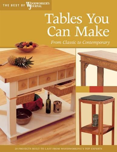 Cover image for Tables You Can Make: From Classic to Contemporary