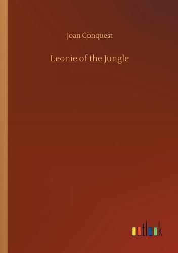 Cover image for Leonie of the Jungle