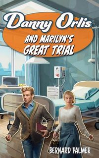 Cover image for Danny Orlis and Marilyn's Great Trial