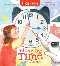 Cover image for Telling the Time with Anna: First Skills