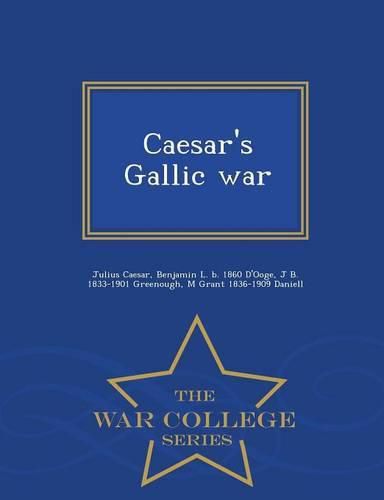 Caesar's Gallic War - War College Series