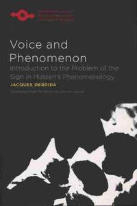 Cover image for Voice and Phenomenon: Introduction to the Problem of the Sign in Husserl's Phenomenology