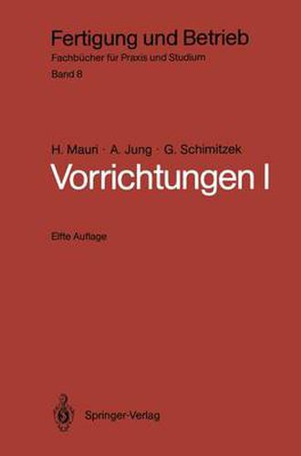 Vorrichtungen I: Einteilung, Funktionen und Elemente der Vorrichtungen