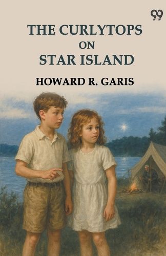 Cover image for The Curlytops On Star IslandOr Camping Out With Grandpa (Edition1)