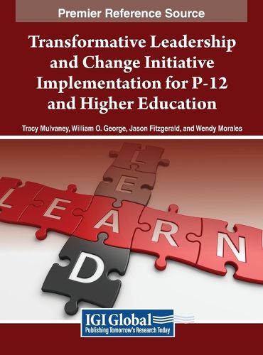 Cover image for Transformative Leadership and Change Initiative Implementation for P-12 and Higher Education