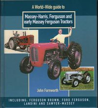 Cover image for A World Wide Guide to Massey Harris, Ferguson and Early Massey Ferguson Tractors