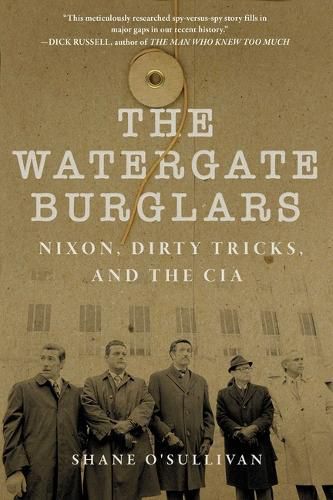 Cover image for Watergate Burglars: Nixon, Dirty Tricks, and the CIA