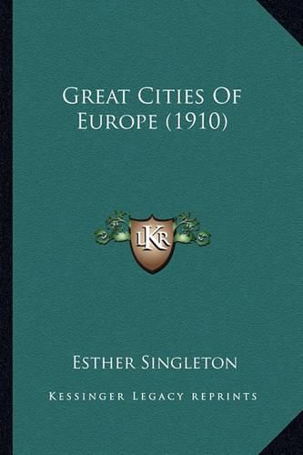 Cover image for Great Cities of Europe (1910)