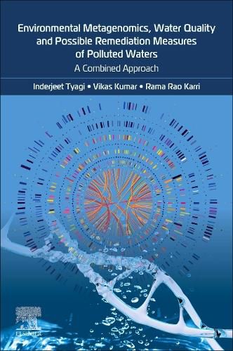 Environmental Metagenomics, Water Quality and Suggested Remediation Measures of Polluted Waters: A Combined Approach