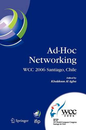 Cover image for Ad-Hoc Networking: IFIP 19th World Computer Congress, TC-6, IFIP Interactive Conference on Ad-Hoc Networking, August 20-25, 2006, Santiago, Chile