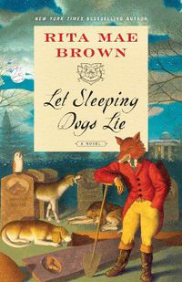 Cover image for Let Sleeping Dogs Lie: A Novel