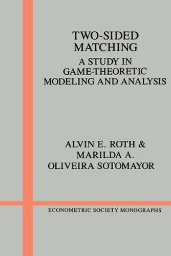 Cover image for Two-Sided Matching: A Study in Game-Theoretic Modeling and Analysis