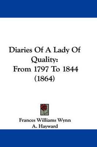 Cover image for Diaries Of A Lady Of Quality: From 1797 To 1844 (1864)